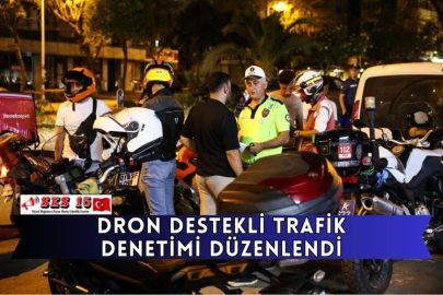 Dron Destekli Trafik Denetimi Düzenlendi