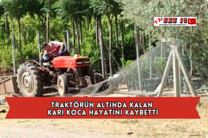 Traktörün Altında Kalan Karı Koca Hayatını Kaybetti