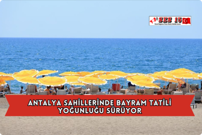 Antalya Sahillerinde Bayram Tatili Yoğunluğu Sürüyor