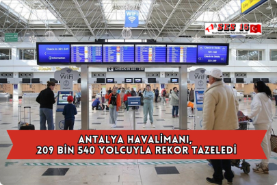 Antalya Havalimanı, 209 Bin 540 Yolcuyla Rekor Tazeledi