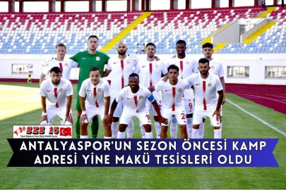 Antalyaspor'un Sezon Öncesi Kamp Adresi Yine MAKÜ Tesisleri Oldu