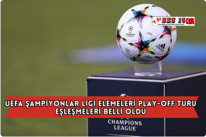 UEFA Şampiyonlar Ligi Elemeleri Play-off Turu Eşleşmeleri Belli Oldu