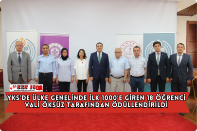 YKS’de Ülke Genelinde İlk 1000’e Giren 18 Öğrenci Vali Öksüz Tarafından Ödüllendirildi
