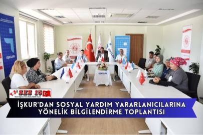 İŞKUR'dan Sosyal Yardım Yararlanıcılarına Yönelik Bilgilendirme Toplantısı