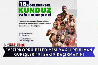 “Vezirköprü Belediyesi Yağlı Pehlivan Güreşleri”ni Sakın Kaçırmayın!