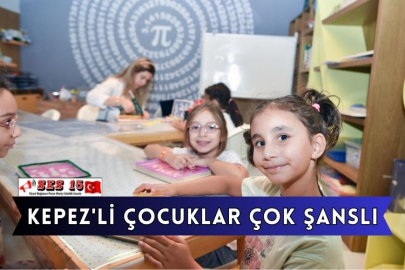 Kepez'li Çocuklar Çok Şanslı