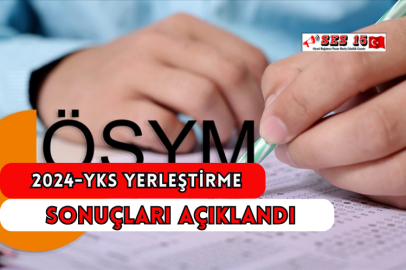2024-YKS Yerleştirme Sonuçları Açıklandı