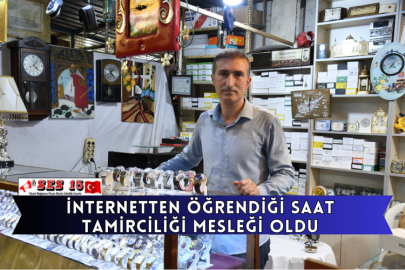İnternetten Öğrendiği Saat Tamirciliği Mesleği Oldu
