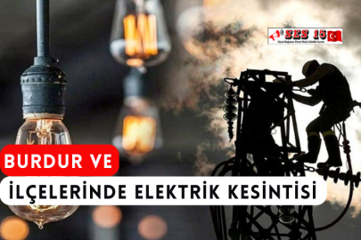 Burdur ve İlçelerinde Elektrik Kesintisi