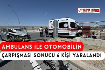 Ambulans İle Otomobilin Çarpışması Sonucu 6 Kişi Yaralandı