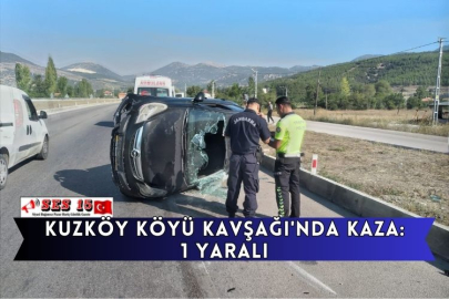 Kuzköy Köyü Kavşağı'nda Kaza: 1 Yaralı