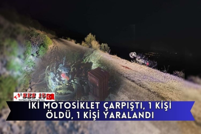 İki Motosiklet Çarpıştı, 1 Kişi Öldü, 1 Kişi Yaralandı