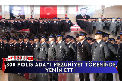 308 Polis Adayı Mezuniyet Töreninde Yemin Etti