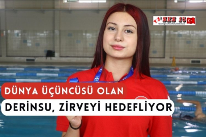 Dünya Üçüncüsü Olan Derinsu, Zirveyi Hedefliyor