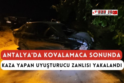 Antalya'da Kovalamaca Sonunda Kaza Yapan Uyuşturucu Zanlısı Yakalandı