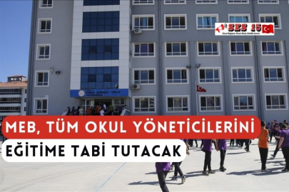 MEB, Tüm Okul Yöneticilerini Eğitime Tabi Tutacak