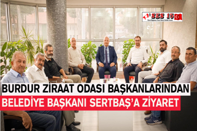 Burdur Ziraat Odası Başkanlarından Belediye Başkanı Sertbaş’a Ziyaret