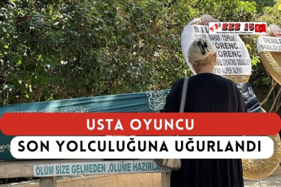 Usta Oyuncu Son Yolculuğuna Uğurlandı