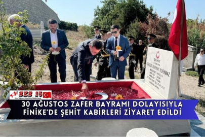 30 Ağustos Zafer Bayramı Dolayısıyla Finike'de Şehit Kabirleri Ziyaret Edildi