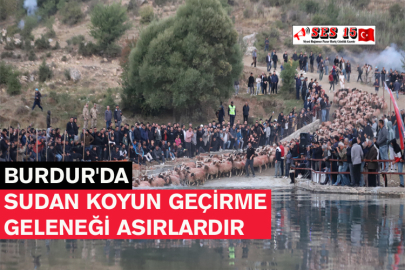 Burdur'da Sudan Koyun Geçirme Geleneği Asırlardır Yaşatılıyor