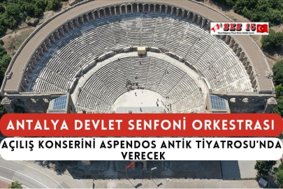 Antalya Devlet Senfoni Orkestrası, Açılış Konserini Aspendos Antik Tiyatrosu'nda Verecek