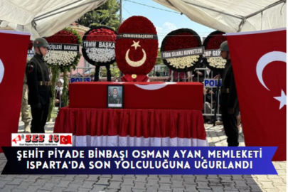 Şehit Piyade Binbaşı Osman Ayan, Memleketi Isparta'da Son Yolculuğuna Uğurlandı