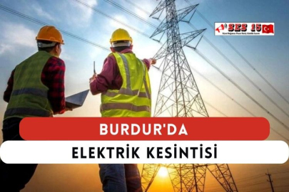Burdur'da Elektrik Kesintisi