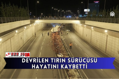 Devrilen Tırın Sürücüsü Hayatını Kaybetti