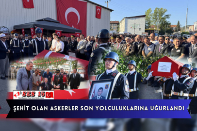 Şehit Olan Askerler Son Yolculuklarına Uğurlandı