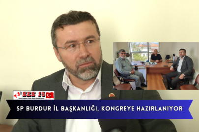 Sp Burdur İl Başkanlığı, Kongreye Hazırlanıyor