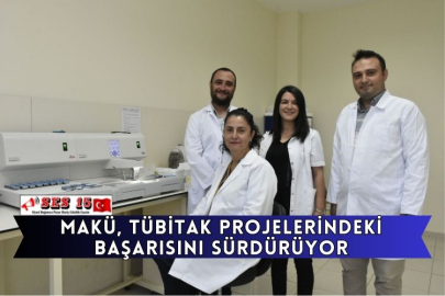 MAKÜ, TÜBİTAK Projelerindeki Başarısını Sürdürüyor