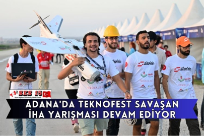 Adana'da TEKNOFEST Savaşan İHA Yarışması Devam Ediyor
