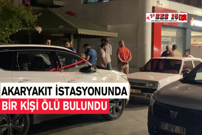 Akaryakıt İstasyonunda Bir Kişi Ölü Bulundu