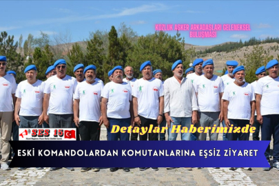 Eski Komandolar Komutanlarıyla Buluşup İçtima Yaptılar