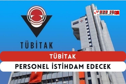TÜBİTAK Personel İstihdam Edecek