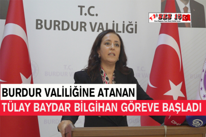 Burdur Valiliğine Atanan Tülay Baydar Bilgihan Göreve Başladı