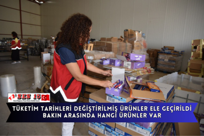 Tüketim Tarihleri Değiştirilmiş Ürünler Ele Geçirildi Bakın Arasında Hangi Ürünler Var