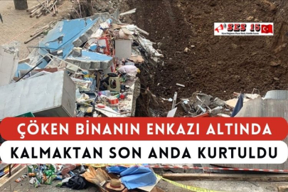 Çöken Binanın Enkazı Altında Kalmaktan Son Anda Kurtuldu