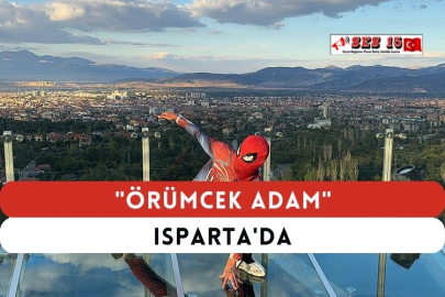 "Örümcek Adam" Isparta'da