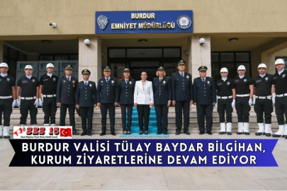 Burdur Valisi Tülay Baydar Bilgihan, Kurum Ziyaretlerine Devam Ediyor