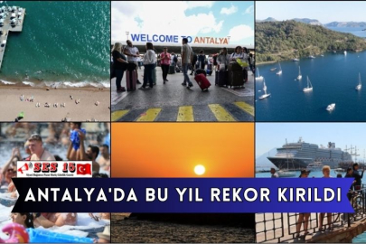 Antalya'da Bu Yıl Rekor Kırıldı