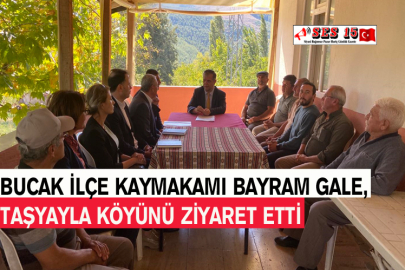 Bucak İlçe Kaymakamı Bayram Gale, Taşyayla Köyünü Ziyaret Etti