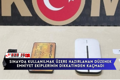 Sınavda Kullanılmak Üzere Hazırlanan Düzenek Emniyet Ekiplerinin Dikkatinden Kaçmadı