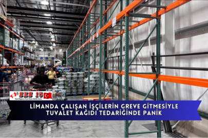 Limanda Çalışan İşçilerin Greve Gitmesiyle Tuvalet Kağıdı Tedariğinde Panik