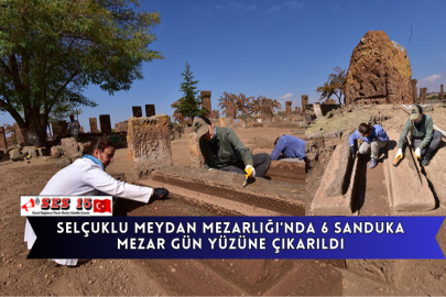 Selçuklu Meydan Mezarlığı'nda 6 Sanduka Mezar Gün Yüzüne Çıkarıldı