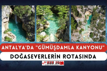 Antalya'da "Gümüşdamla Kanyonu" Doğaseverlerin Rotasında