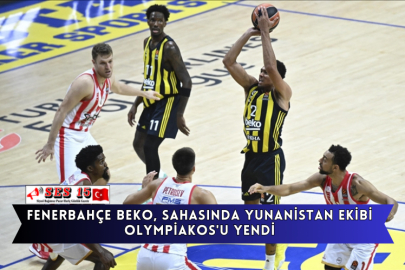 Fenerbahçe Beko, Sahasında Yunanistan Ekibi Olympiakos'u Yendi