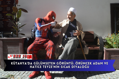 Kütahya'da Gülümseten Görüntü: Örümcek Adam ve Hatice Teyze'nin Sıcak Diyaloğu