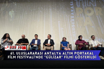 61. Uluslararası Antalya Altın Portakal Film Festivali'nde "Gülizar" Filmi Gösterildi