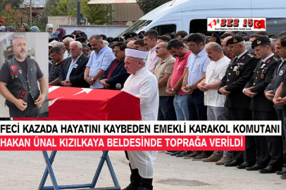 Feci Kazada Hayatını Kaybeden Emekli Karakol Komutanı Hakan Ünal Kızılkaya Beldesinde Toprağa Verildi